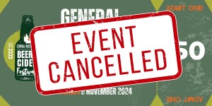 Beer and Cider Event cancelled