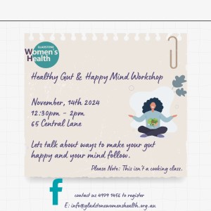 Gladstone Women's Health Centre Workshop: Healthy Gut Happy Mind